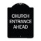 Signmission Church Entrance Ahead Heavy-Gauge Aluminum Architectural Sign, 24" x 18", BS-1824-24458 A-DES-BS-1824-24458 - alternate 1